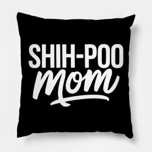 Shih-Poo Mom Cute Shih Tzu Poodle Mix Dog I Love My Shih-Poo Pillow