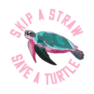 Skip the Straw, Save a Turtle T-Shirt