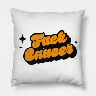 Fuck Cancer - Retro Classic Typography Style Pillow