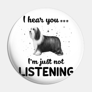 Bearded Collie I hear you Iam just not listening Pin