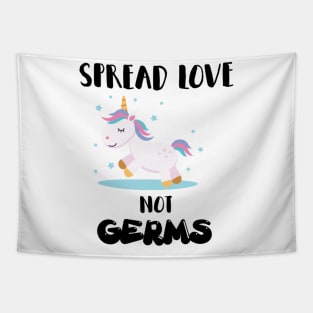 Spread Love Not Germs Unicorn Tapestry