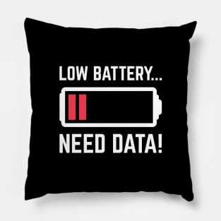 Low Battery Need Data! Pillow