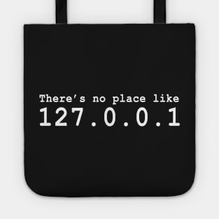 There's No Place Like 127.0.0.1 Tote