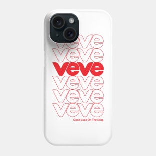 VeVe Good Luck On The Drop - Thank You Have a Nice Day Phone Case