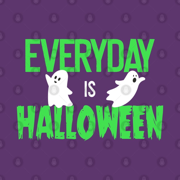 Everyday Is Halloween by CultTees