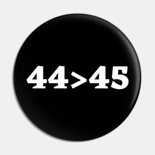 44 > 45 Pin