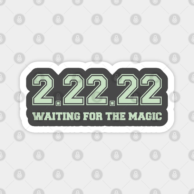 2.22.22 Magnet by Dreamteebox