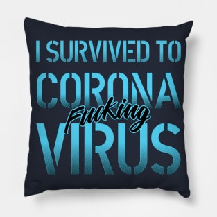 I Survived to corona fcking virus lettering blue and black art over a dark grey background. T shirt and stamps concept Pillow