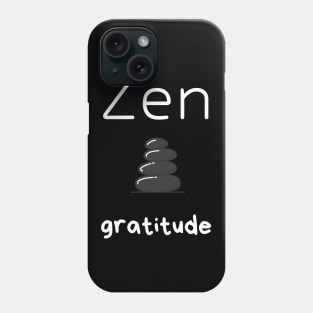 zen gratitude Phone Case