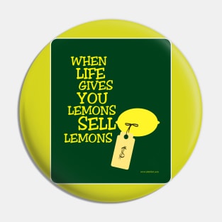 Life Gives Lemons Slogan Pin