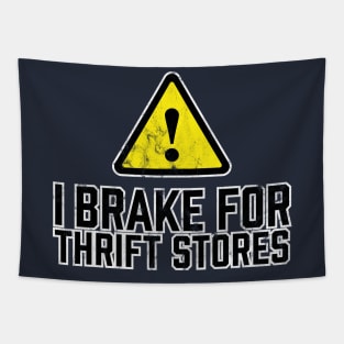 I Brake for Thrift Stores Tapestry