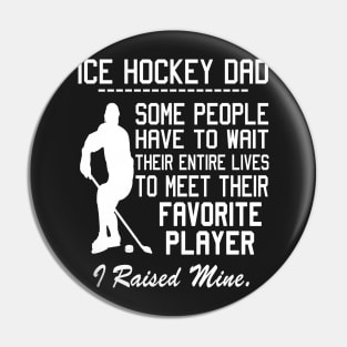 FAther (2) ICE HOCKEY DAD Pin