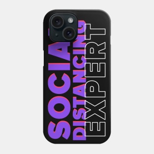 Social Distancing Expert Phone Case