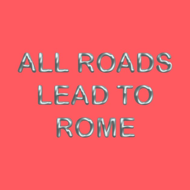 All roads lead to rome by desingmari