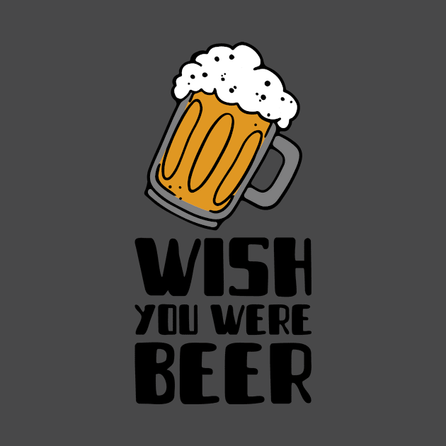 Wish you were beer by Weldomain