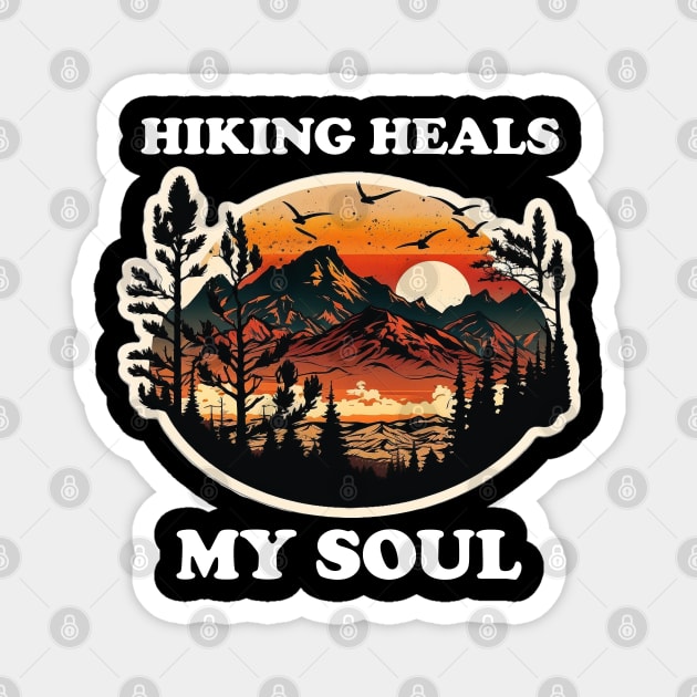 Escape to the Great Outdoors - Hiking Heals My Soul Magnet by laverdeden