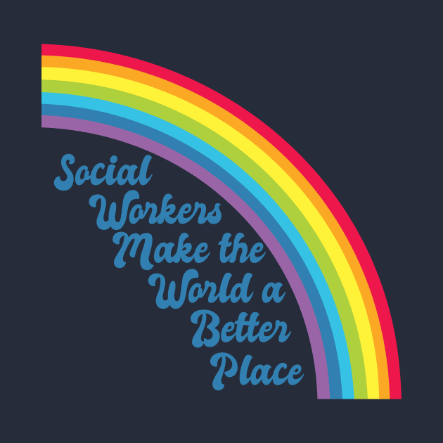 Social Work Rainbow by epiclovedesigns