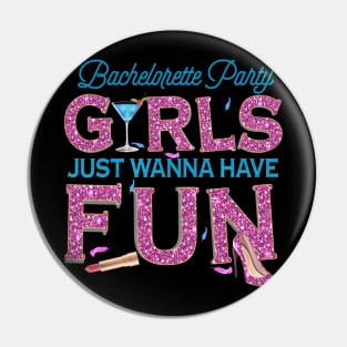 girls just wanna have fun Pin