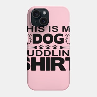 Dog Cuddling Shirt Phone Case