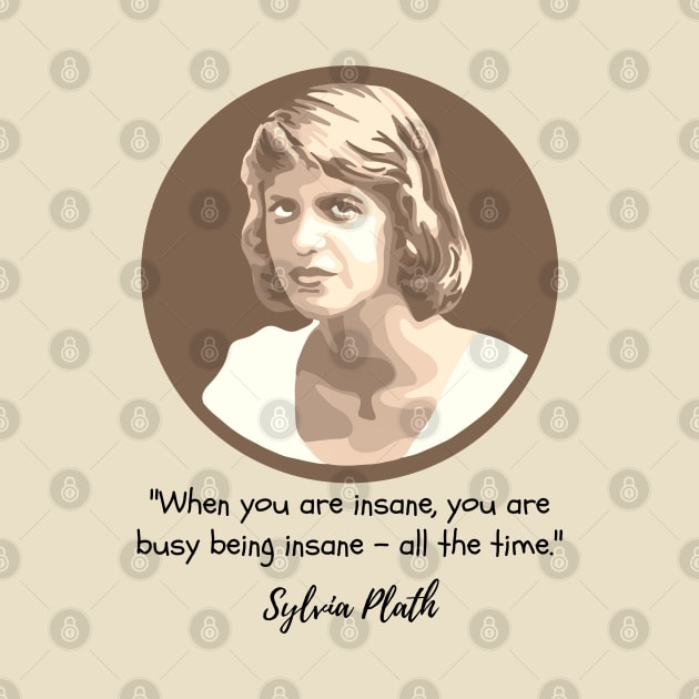 Sylvia Plath Portrait and Quote by Slightly Unhinged