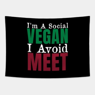 I'm A Social Vegan I Avoid Meet Tapestry