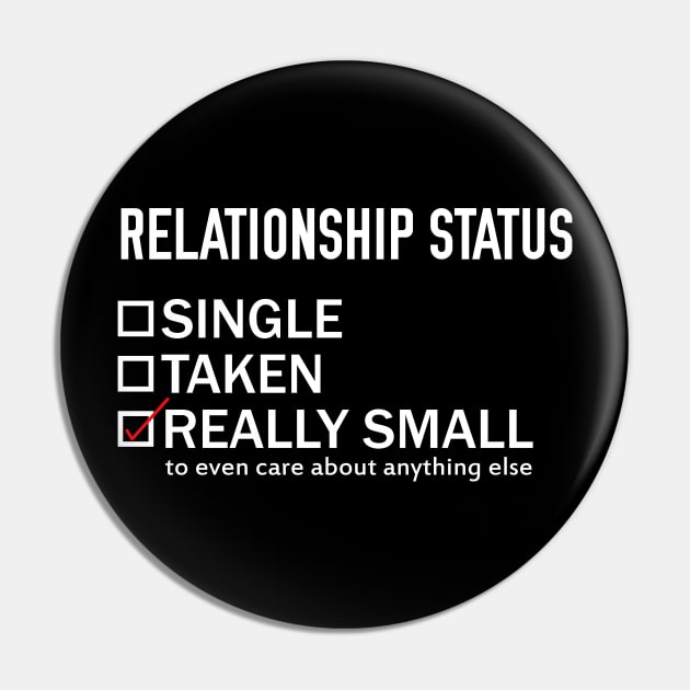 Relationship Status: Really Small Pin by giovanniiiii