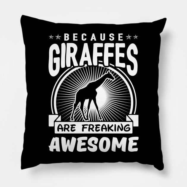 Giraffes Are Freaking Awesome Pillow by solsateez