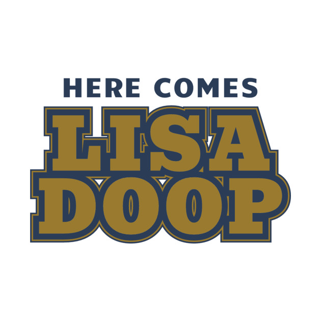 Here Comes Lisa Doop by Pitch Drop Store