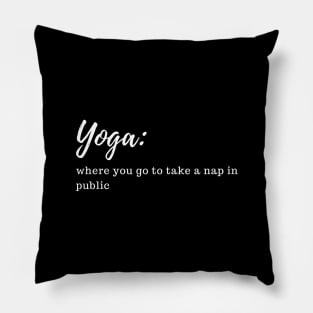 funny yoga quote about napping Pillow