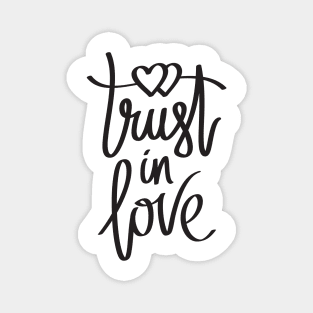 Trust in Love Magnet