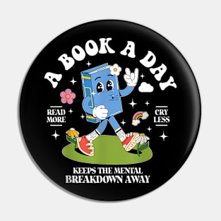 A Book A Day Keep The Mental Breakdown Away Pin