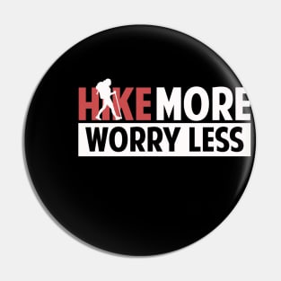 hike more worry less ladies Pin