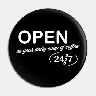 Open 24/7 Pin