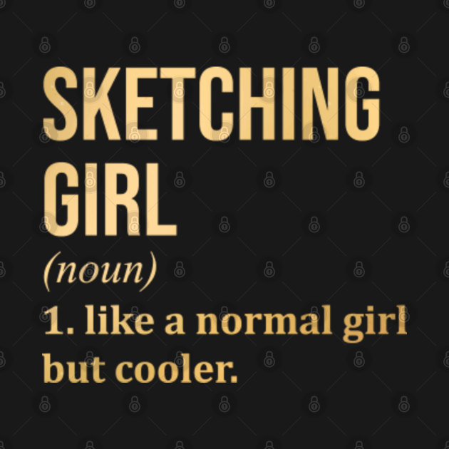 Disover Funny And Awesome Definition Style Saying Sketching T-Shirts