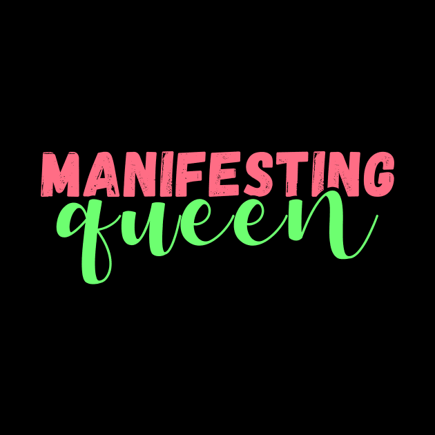 Manifesting queen by Manifesting123