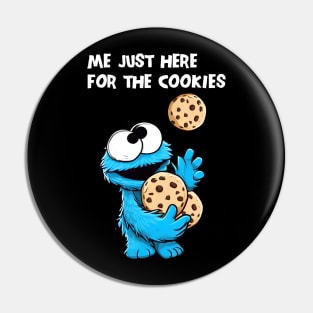 Im just here for the cookies Pin