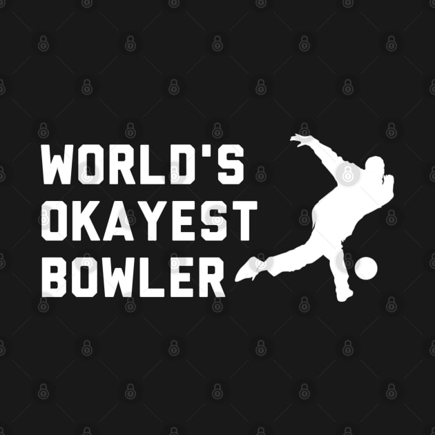 Worlds Okayest Bowler by LittleFlairTee