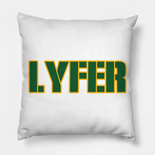 Green Bay LYFER!!! Pillow by OffesniveLine