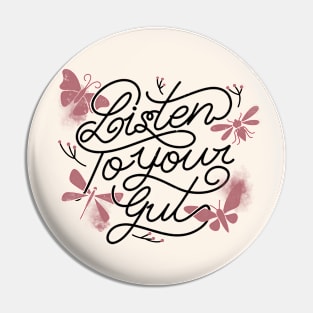 Listen To Your Gut by Tobe Fonseca Pin