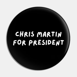 Chris Martin for President Pin