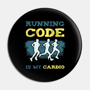 Running Code Is My Cardio Pin