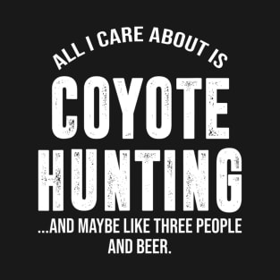 Funny Coyote Hunting Shirts For Men Women Hunter Gifts T-Shirt