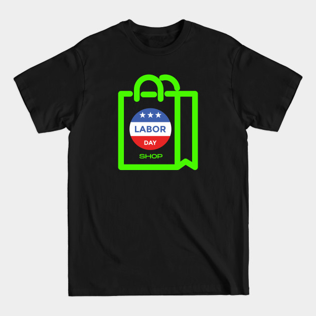 Discover Labor Day Bag - Labor Day Holiday - T-Shirt