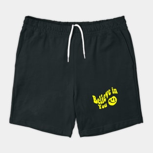 Believe in You - Smile face Shorts