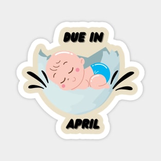 Due in April Baby Gift Magnet