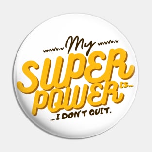 My Super Power Pin