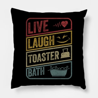 live laugh toaster bath Pillow