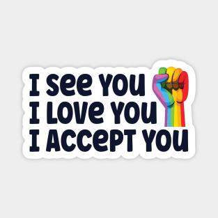 I see you, I love you, I accept You Magnet