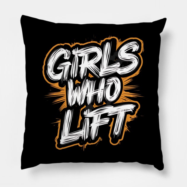 Girls Who Lift Pillow by Abdulkakl