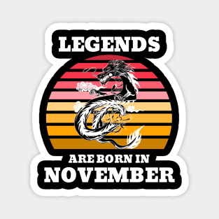 Legends are born in November Birthday Quotes Dragon Sunset Magnet